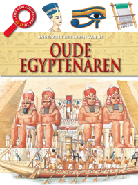 HET LEVEN VAN DE OUDE EGYPTENAREN