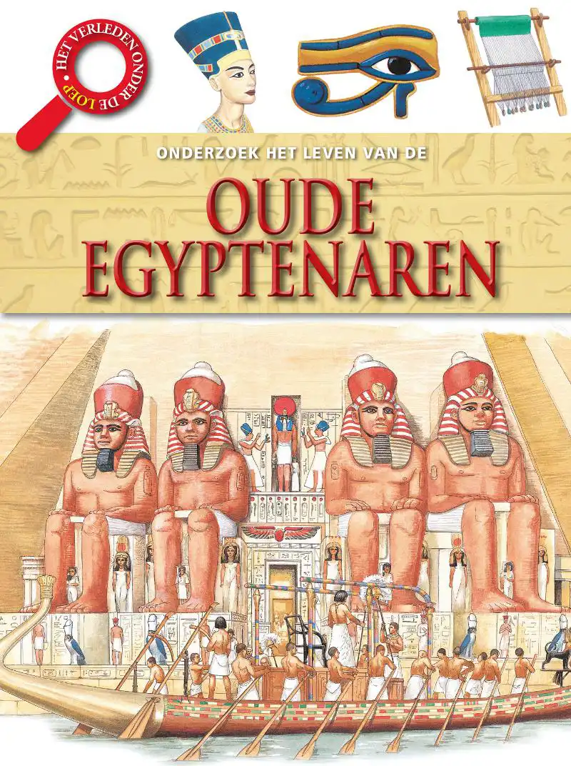 HET LEVEN VAN DE OUDE EGYPTENAREN