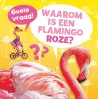 WAAROM IS EEN FLAMINGO ROZE?