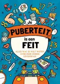 JE PUBERTEIT IS EEN FEIT