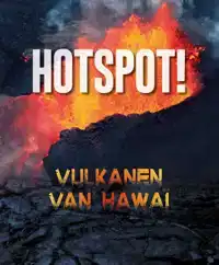 HOTSPOT! - VULKANEN VAN HAWAI