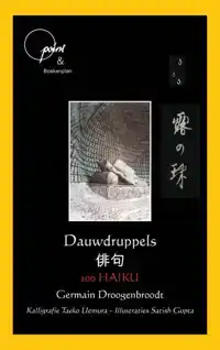 DAUWDRUPPELS - 100 HAIKU