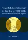 VRIJE RIJKSHEERLIJKHEDEN IN LIMBURG (1500-1800)