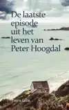 DE LAATSTE EPISODE UIT HET LEVEN VAN PETER HOOGDAL