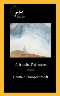 POETISCHE REFLECTIES