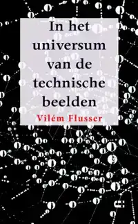 IN HET UNIVERSUM VAN DE TECHNISCHE BEELDEN