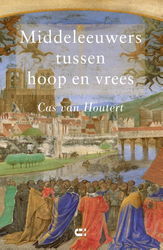 MIDDELEEUWERS TUSSEN HOOP EN VREES