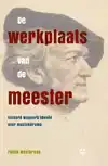DE WERKPLAATS VAN DE MEESTER