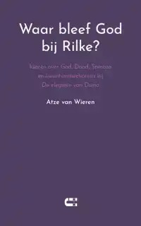 WAAR BLEEF GOD BIJ RILKE?