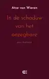 IN DE SCHADUW VAN HET ONZEGBARE
