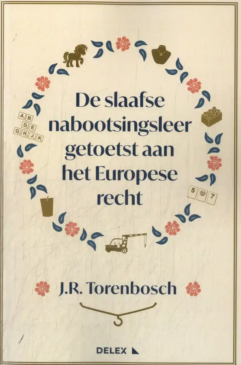 DE SLAAFSE NABOOTSINGSLEER GETOETST AAN HET EUROPESE RECHT