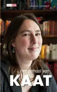 HET VERHAAL VAN KAAT