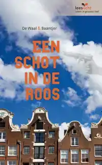 EEN SCHOT IN DE ROOS