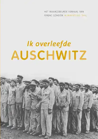 IK OVERLEEFDE AUSCHWITZ