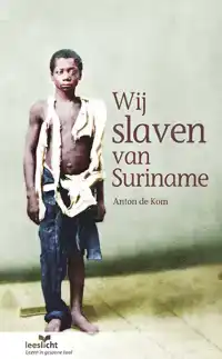 WIJ SLAVEN VAN SURINAME