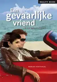 EEN GEVAARLIJKE VRIEND