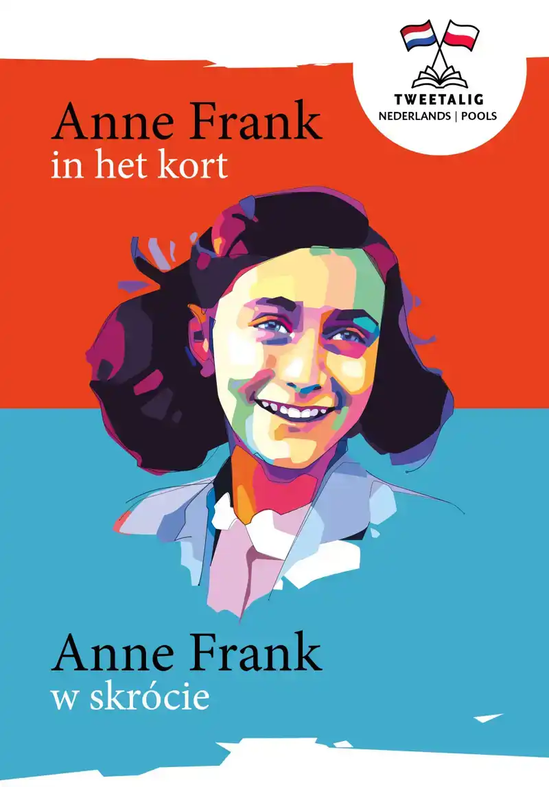 ANNE FRANK IN HET KORT / ANNE FRANK W SKROCIE
