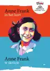 ANNE FRANK IN HET KORT / ANNE FRANK W SKROCIE