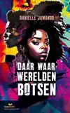 DAAR WAAR WERELDEN BOTSEN