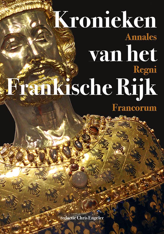 KRONIEKEN VAN HET FRANKISCHE RIJK - ANNALES REGNI FRANCORUM