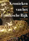 KRONIEKEN VAN HET FRANKISCHE RIJK - ANNALES REGNI FRANCORUM