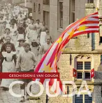 GESCHIEDENIS VAN GOUDA