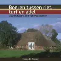 BOEREN TUSSEN RIET, TURF EN ADEL