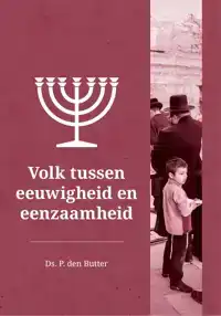 VOLK TUSSEN EEUWIGHEID EN EENZAAMHEID