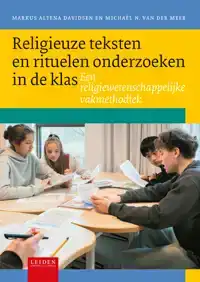 RELIGIEUZE TEKSTEN EN RITUELEN ONDERZOEKEN IN DE KLAS