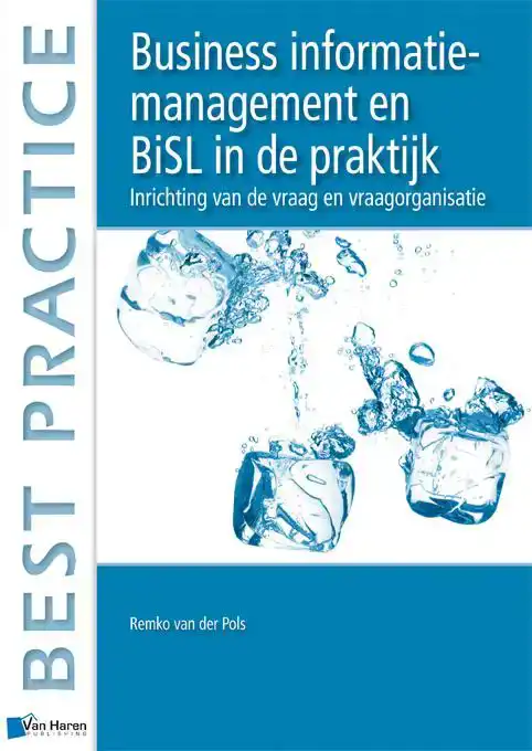 BUSINESS INFORMATION MANAGEMENT EN BISL IN DE PRAKTIJK