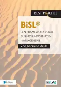 BISL - EEN FRAMEWORK VOOR BUSINESS INFORMATIEMANAGEMENT.