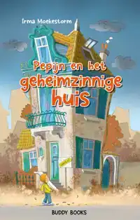 PEPIJN EN HET GEHEIMZINNIGE HUIS