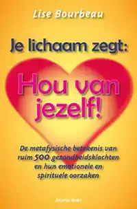 JE LICHAAM ZEGT: 'HOU VAN JEZELF!'