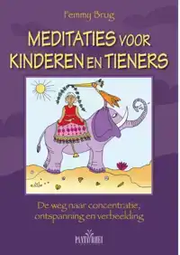 MEDITATIES VOOR KINDEREN EN TIENERS