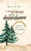 IN DE SCHADUW VAN DE DENNENBOOM