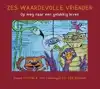 ZES WAARDEVOLLE VRIENDEN