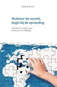 VERBETER DE WERELD, BEGIN BIJ DE OPVOEDING