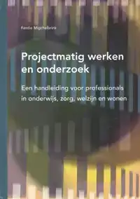 PROJECTMATIG WERKEN EN ONDERZOEK