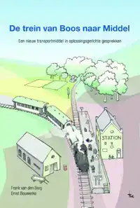 DE TREIN VAN BOOS NAAR MIDDEL