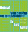 HOERA! IK HEB ADHD VAN PATIENT TOT TEMPERAMENT