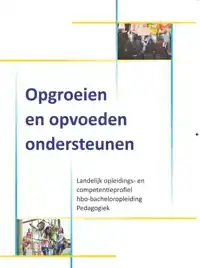 OPGROEIEN EN OPVOEDEN ONDERSTEUNEN