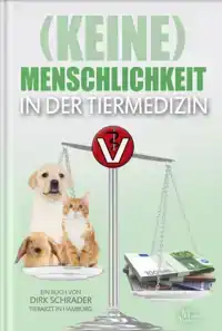 (KEINE) MENSCHLICHKEIT IN DER TIERMEDIZIN