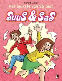 SUUS & SAS HET LEUKSTE VAN 25 JAAR SUUS & SAS