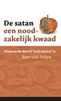 DE SATAN - EEN NOODZAKELIJK KWAAD