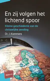 EN ZIJ VOLGEN HET LICHTEND SPOOR