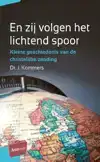 EN ZIJ VOLGEN HET LICHTEND SPOOR