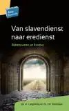 VAN SLAVENDIENST NAAR EREDIENST