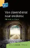 VAN SLAVENDIENST NAAR EREDIENST