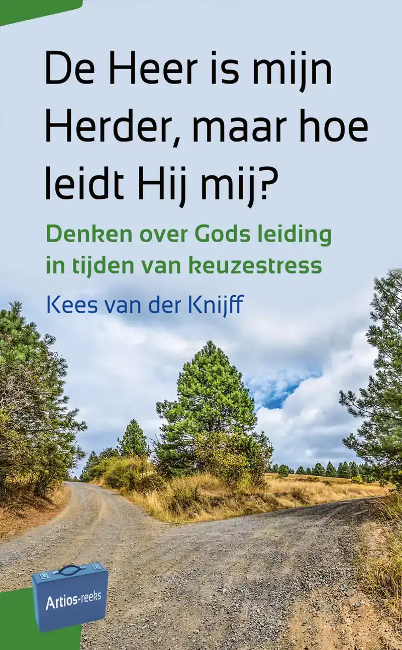 DE HEER IS MIJN HERDER, MAAR HOE LEIDT HIJ MIJ?