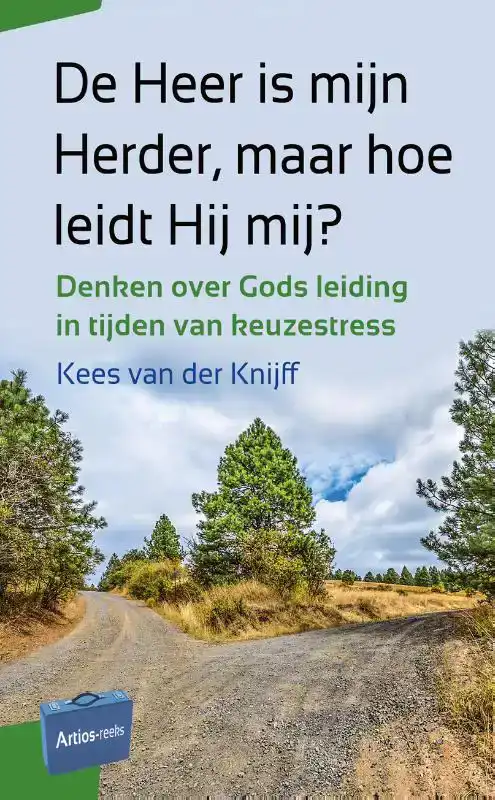 DE HEER IS MIJN HERDER, MAAR HOE LEIDT HIJ MIJ?